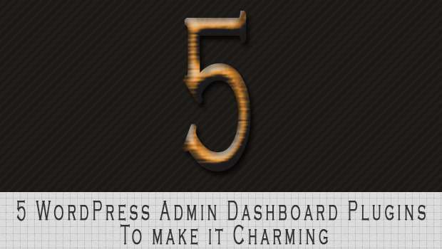 5-WordPress-Admin-Dashboard-Plugins-To-make-it-Charming