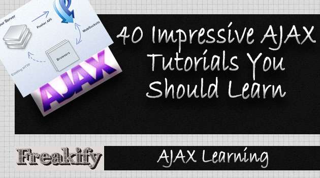 40 Impressive AJAX Tutorials You Should Learn